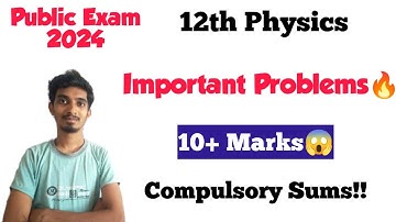 12th Physics Compulsory Important Problems🔥|Public Exam 2024|Must Study!!