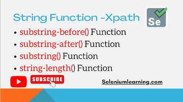 Xpath - substring, substring-after substring-before and string-length - www.seleniumlearning.com