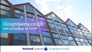 Hofstad Lyceum Een Schooljaar In Beeld