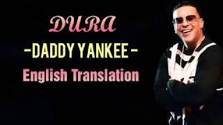 Daddy Yankee| Dura song| English translation
