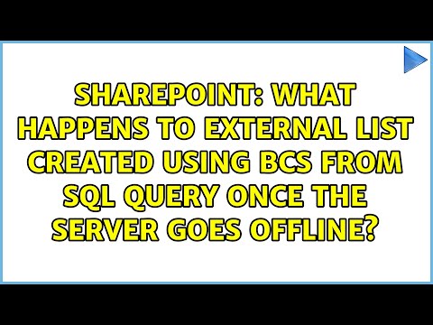 What happens to External List created using BCS from SQL query once the server goes offline?
