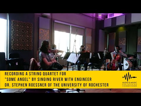 Recording a String Quartet for "Some Angel" by Singing River with engineer Dr. Stephen Roessner