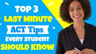 Best Last Minute ACT Strategies | 3 Test Taking Tips and Tricks