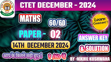 CTET 2024 14TH DECEMBER 2024 MATHS PAPER 02SOLUTION |Full Explanation & Answer Key ||#learnconstant