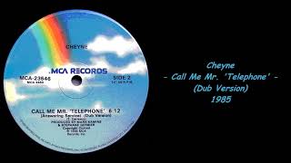 Cheyne - Call Me Mr. &#39;Telephone&#39; (Dub Version) - 1985