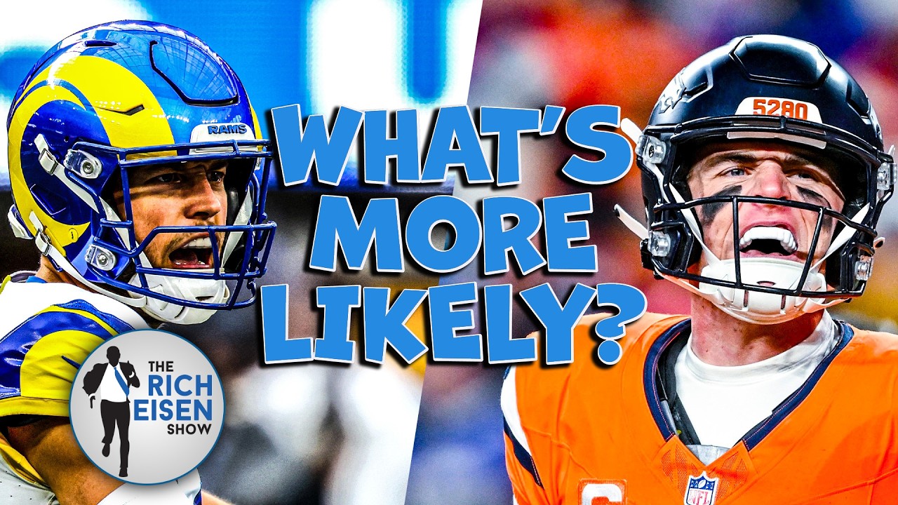 What’s More Likely: Rich Talks Rams, Broncos, Ravens, Cowboys, Chiefs, Browns & More