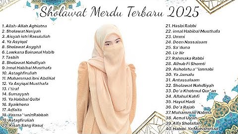 KUMPULAN SHOLAWAT NABI MERDU TERBARU 2025 TANPA IKLAN  PENYEJUK HATI- LAGU SHOLAWAT TERPOPULER 2025.