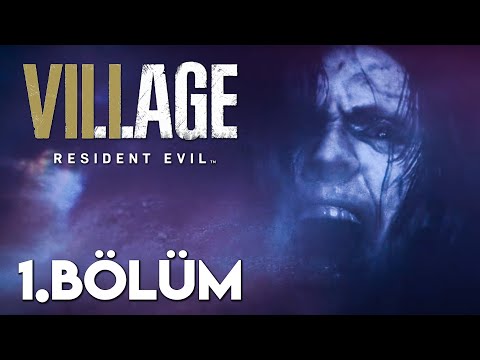 KABUS GECEDEN 3 YIL SONRA | Resident Evil Village Türkçe 1. Bölüm