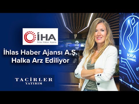 İhlas Haber Ajansı A.Ş. Halka Arz Ediliyor