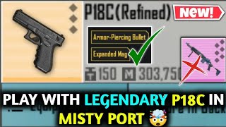 Play With Legendary P18C In Misty Port 🤯 PUBG METRO ROYALE