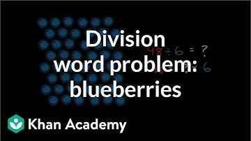 Blueberries for friends | Multiplication and division | 3rd grade | Khan Academy