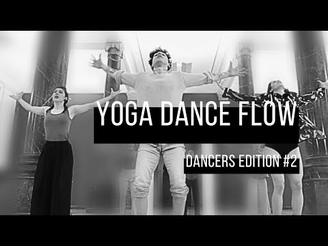 Yoga Dance Flow - Dancers Edition #2