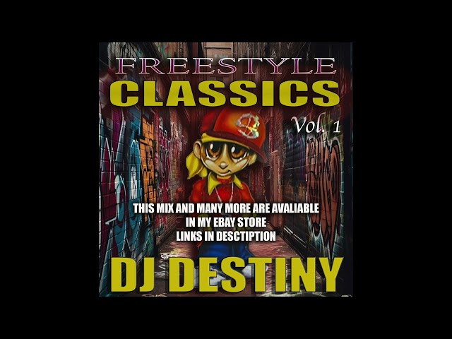 DJ DESTINY - FREESTYLE CLASSICS MIX (75 MIN) class=