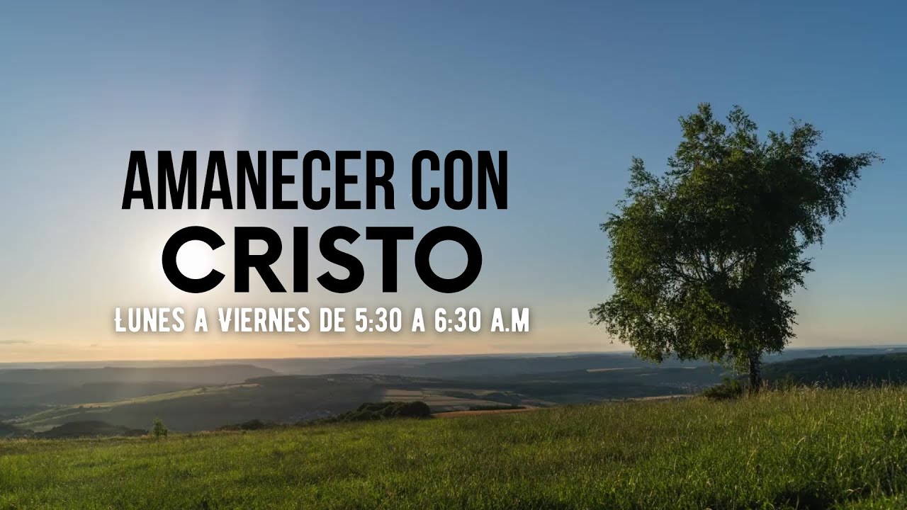 Amanecer con Cristo | 20 de Febrero del 2026 #SinaíAdoraEnCasa