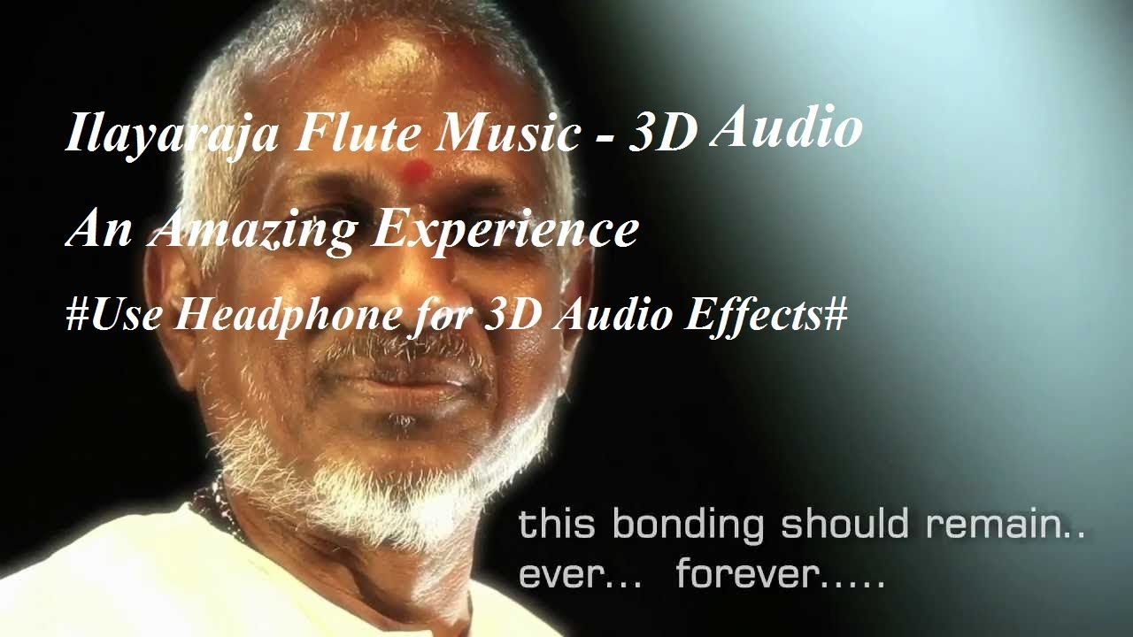 Ilayaraja Flute Music 3D Audio Use Headphone for 3D Audio Effect
