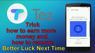 Google Tez App Earn 9000 RS+ Without Any Investment Free Trick | Remove Better Luck Next Time screenshot 4