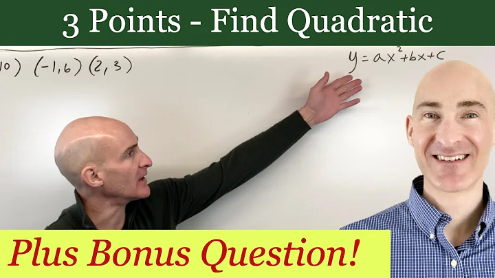 Find the Equation for a Quadratic (Parabola) Given 3 Points (Not the Vertex)