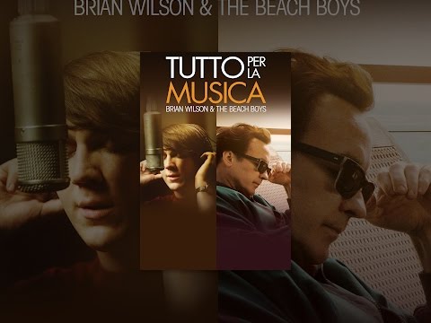 Tutto per La Musica - Brian Wilson &amp; the Beach Boys