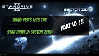 Army Pea Plays StarDrive 2: Sector Zero - Episode 10