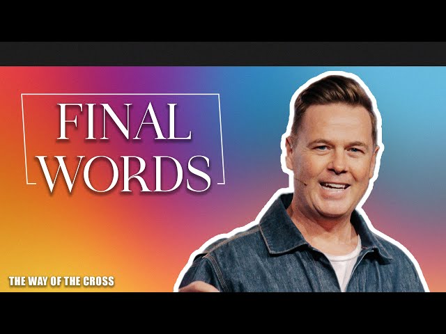 The Way Of The Cross :: Final Words
