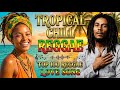 Island Chill Reggae 24/7 - Tropical Chillout Mix for Relaxing