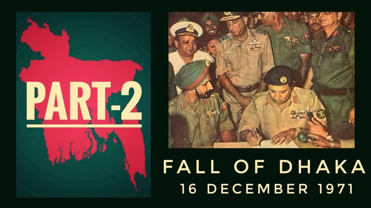 Fall of Dhaka-16 December 1971|PART 2|Independence of Bangladesh|Struggle & Role of Indian Govt