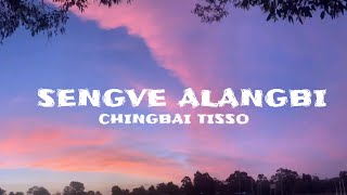 Sengve Alangbi (lyrics)- Chingbai Tisso