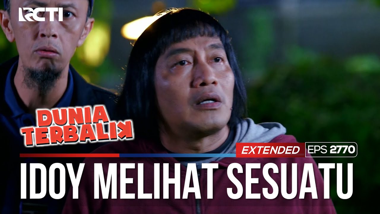 Idoy Melihat Sesuatu Yang Mencurigakan - DUNIA TERBALIK