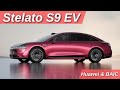 Stelato S9 EV : le nouveau véhicule lancé par Huawei et BAIC fait ses débuts