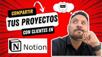 Comparte tus proyectos con clientes en Notion