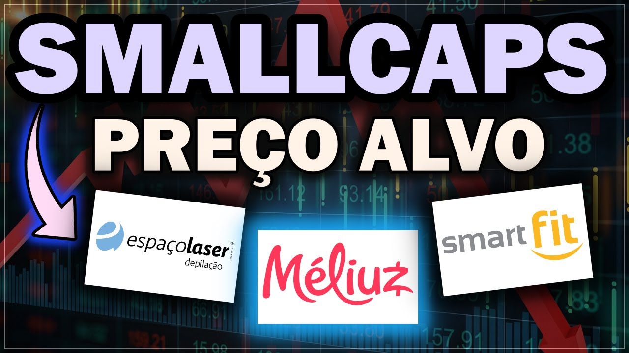 MÉLIUZ(CASH3), ESPAÇO LASER(ESPA3) E SMART FIT(SMTF3) ANÁLISE DAS AÇÕES SMALLCAPS