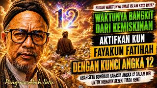 ABAH BONGKAR RAHASIA ANGKA 12  DALAM DIRI UNTUK MENARIK REZEKI MENGALIR TANPA HENTI #abahsetuterbaru