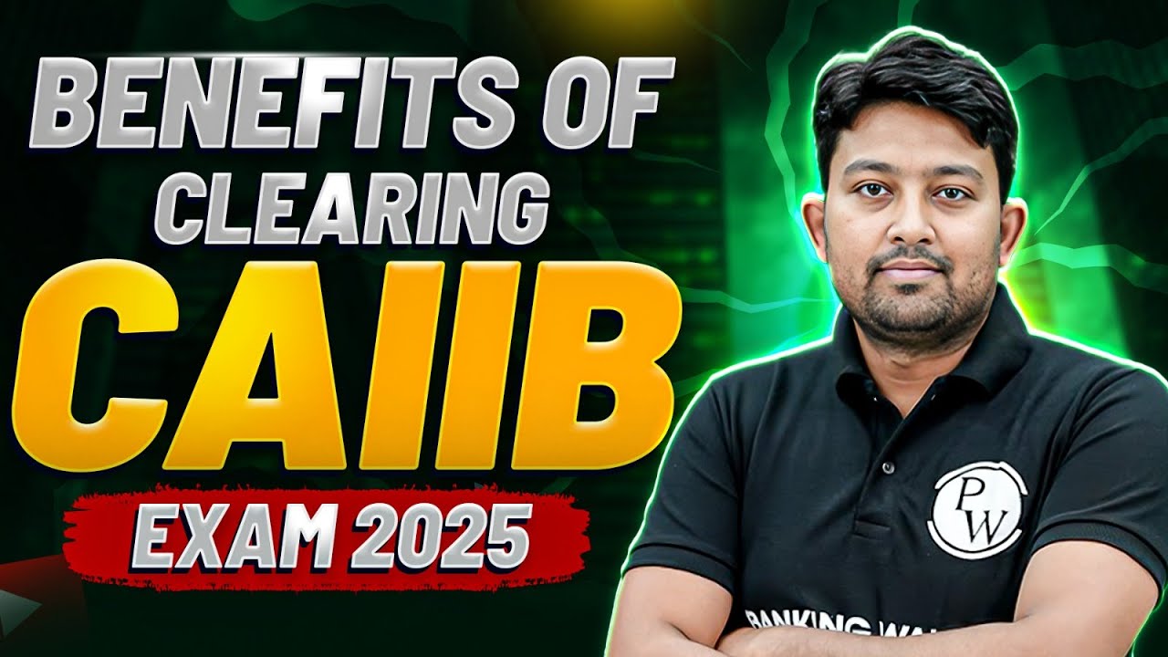 Benefits of Clearing CAIIB Exam 2025 | CAIIB Exam Preparation | CAIIB Exam Details | by Arvind Sir