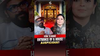 Remedies to make entrance of a house auspicious!