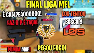 É CAMPEÃOO! FAZ O P É TAÇA! PUMBA MVP! LOS TENTOU BUSCAR! FINAL INSANA LIGA MFL! CLIPS FF