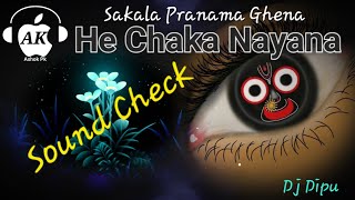 He Chaka Nayana (Sound Check Mix) Dj Dipu