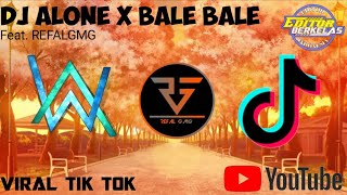 DJ ALONE X BALE BALE ! Viral Tik Tok #REFALGMG #REFAL GMG