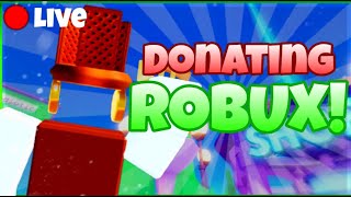 🔴PLS DONATE LIVE DONATING ROBUX TO VIEWERS & RAISING STREAM!!🔴