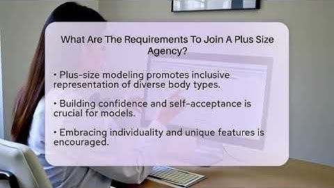 What Are The Requirements To Join A Plus Size Agency? - Inside Body Image