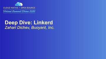 Deep Dive: Linkerd - Zahari Dichev, Buoyant, Inc.