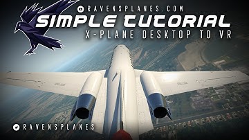 Simple Tutorial - X-Plane Desktop to VR