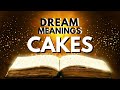 Dream meaning of cakes pancakes wedding cake baking a cake