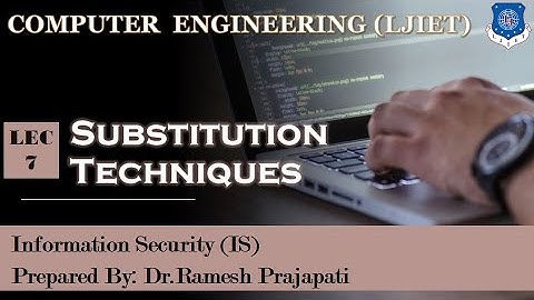 Lec-7_ Substitution Techniques | Information Security | Computer Engineering Substitution Techniques