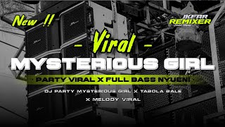 DJ PARTY MYSTERIOUS GIRL X TABOLA BALE | BASS NYUENI !! 