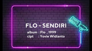 FLO - SENDIRI  | LIRIK LAGU
