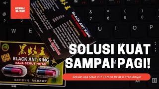 RAHASIA PRIA KUAT SAMPAI PAGI LEBIH TAHAN LAMA | KAPSUL BLACK ANT KING