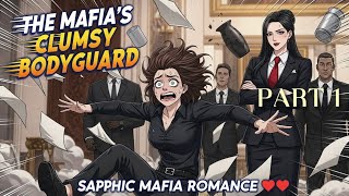 The Mafias Clumsy Bodyguard sapphic Mafia Romance