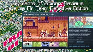 Fragments of Silicon Reviews: Save me Mr Tako: Definitive Edition