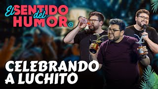 EL SENTIDO DEL HUMOR | Celebrando a Luchito | 29 de Febrero de 2024