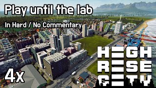 Highrise City - 무편집 어려움 플레이 - 연구소 단계까지 (4x) @load2map